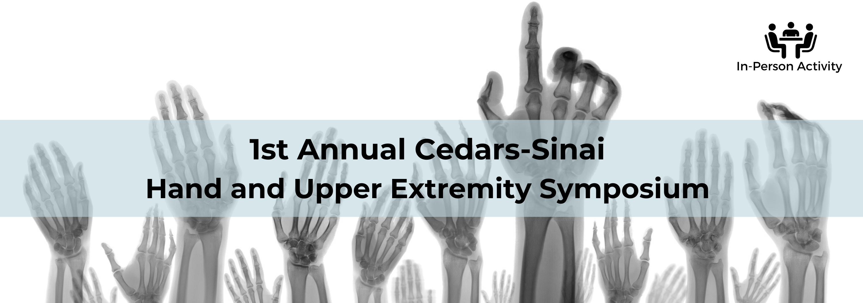 1st Annual Cedars-Sinai Hand and Upper Extremity Symposium Banner